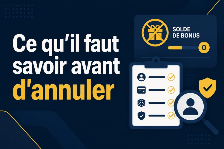 Ce qu'il faut savoir avant d'annuler
